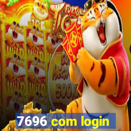 7696 com login